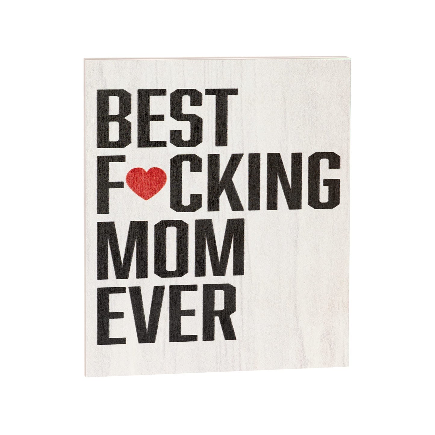 Funny Mom Gifts, Best Fucking Mom Ever Wooden Sign, Mothers Day Gifts, Wall Decor, White, Made in USA