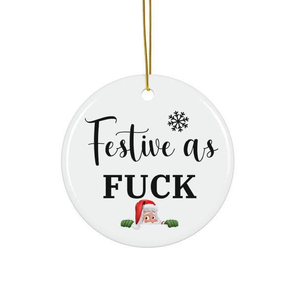 Funny Christmas Ceramic Ornament, Offensive Decor, Festive Gag Gift, Sarcastic Xmas Decoration, Inappropriate Tree Ornament