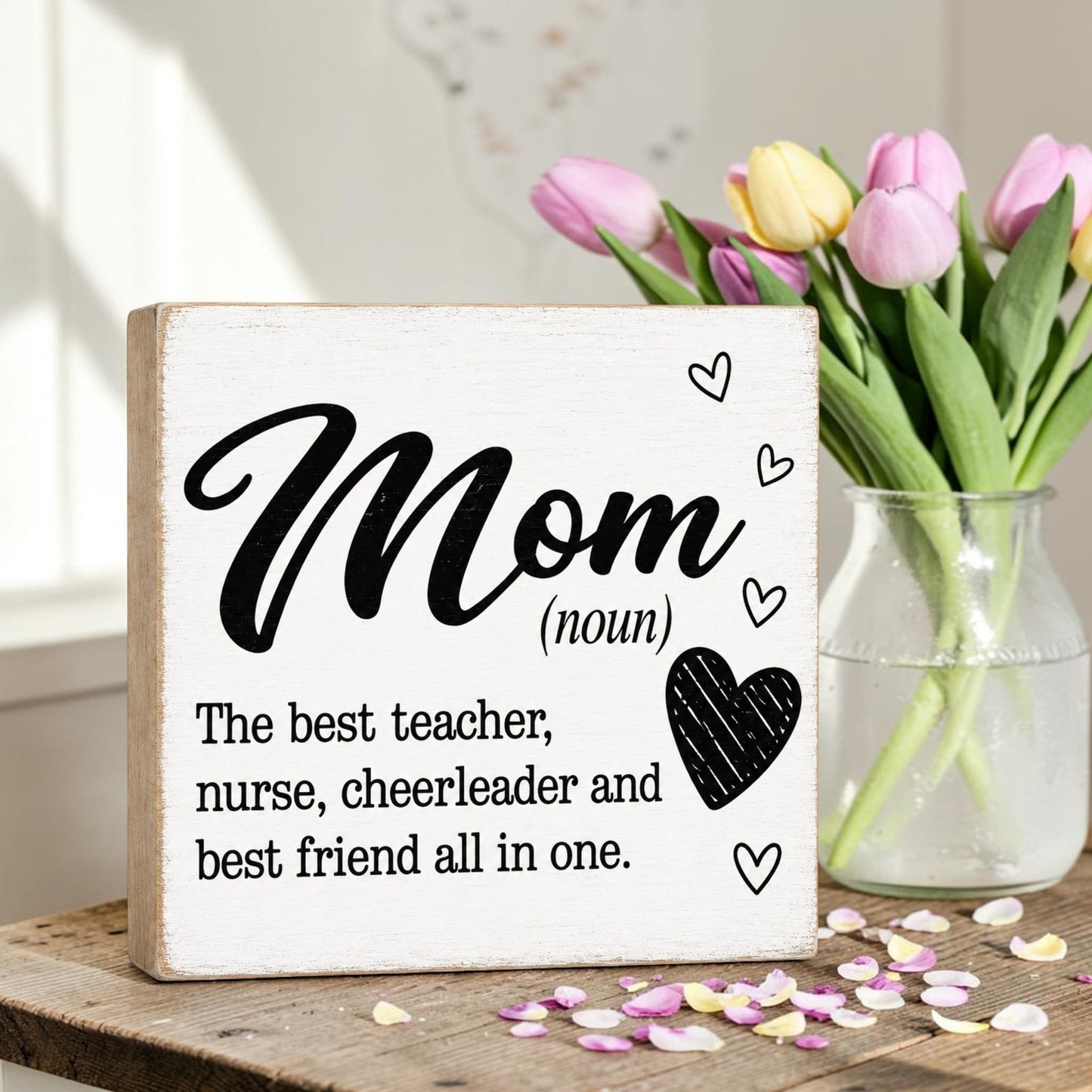 Mom Sign - Mom The Best Teacher, Nurse, Cheerleader, and Best Friend All In One - Mom Definition
