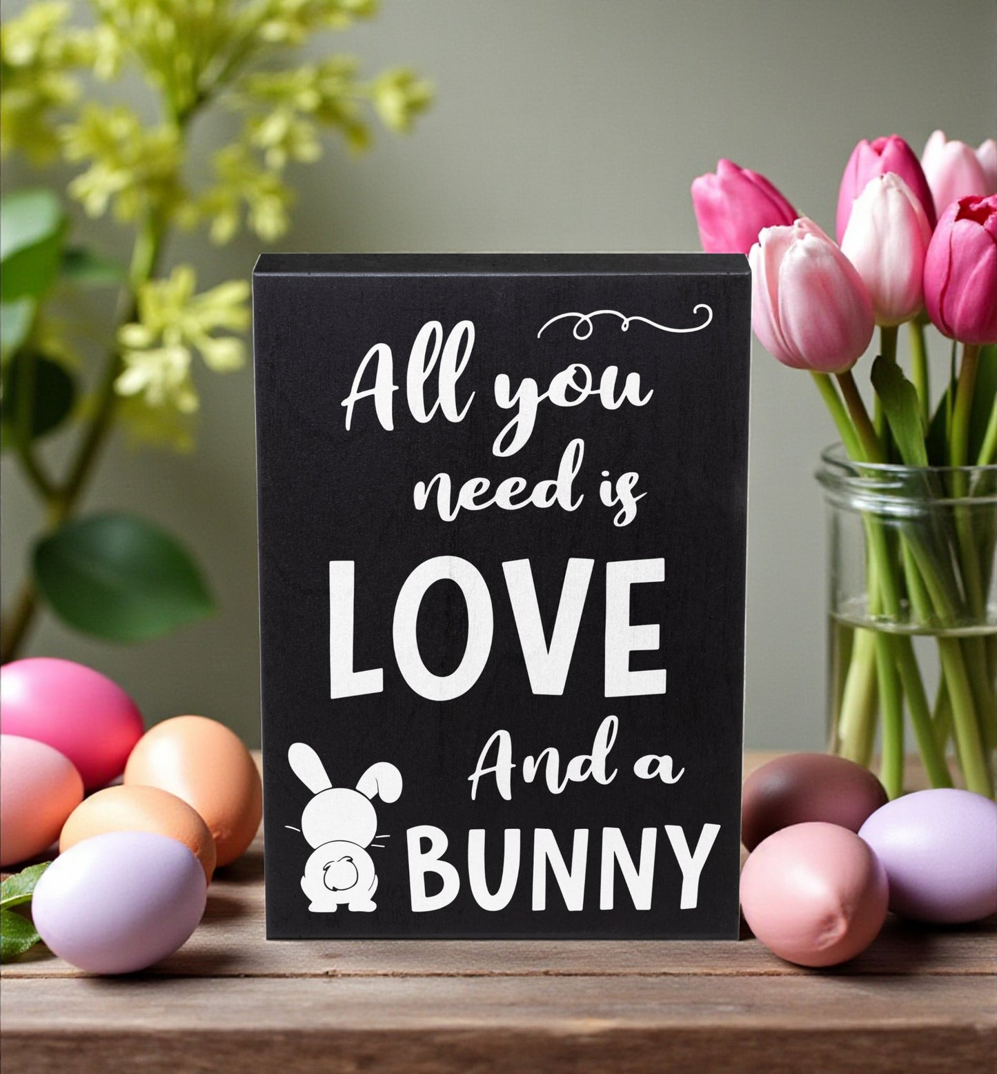 All You Need Is Love and a Bunny Wood Sign