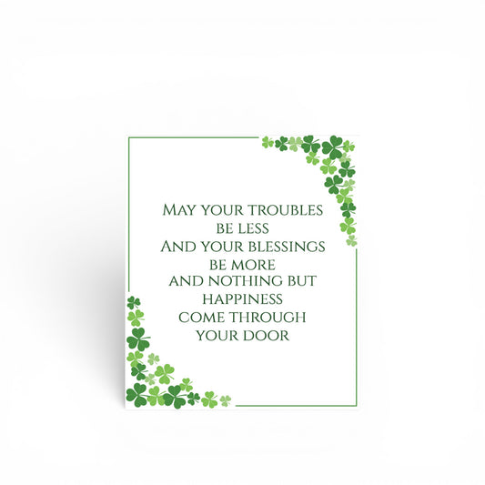 Irish Blessing Wall Art Sign – May Your Troubles Be Less Quote – St Patrick’s Day Decor – Shamrock Home Decor – Irish Housewarming Gift