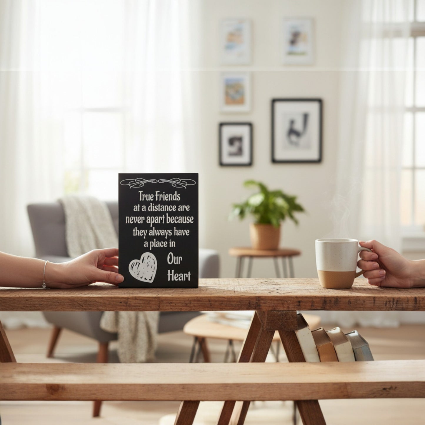 True Friends At A Distance Are Never Apart Sign