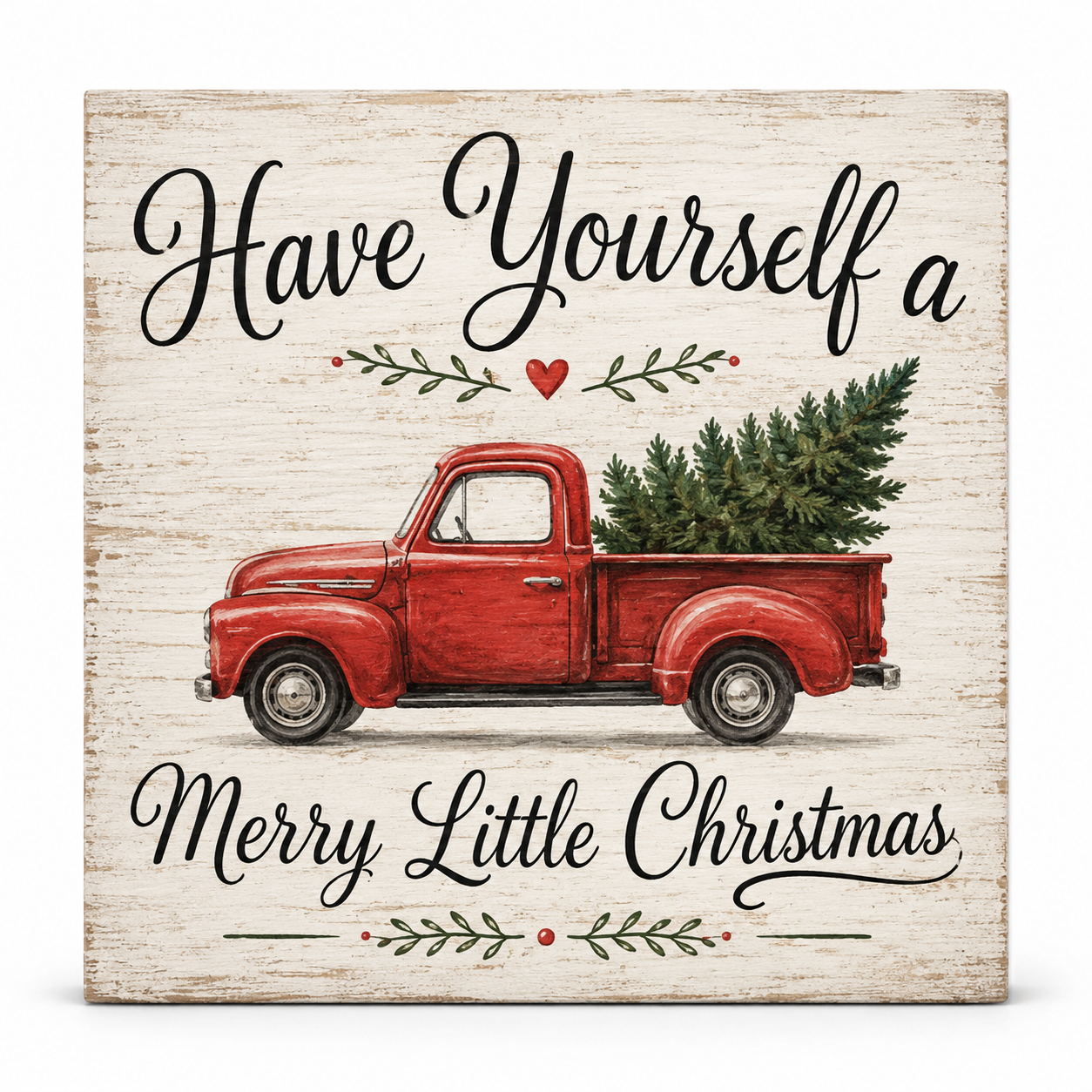 Have Yourself a Merry Little Christmas Red Truck Sign